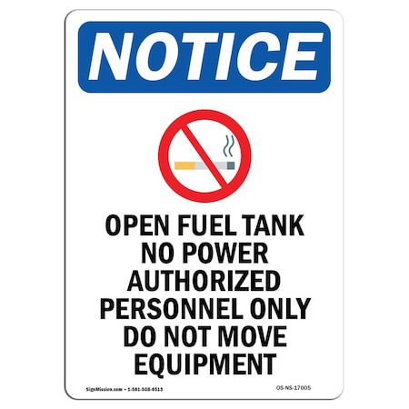 Signmission Safety Sign, OSHA Notice, 10" Height, Rigid Plastic, Open Fuel Tank No Sign With Symbol, Portrait OS-NS-P-710-V-17005